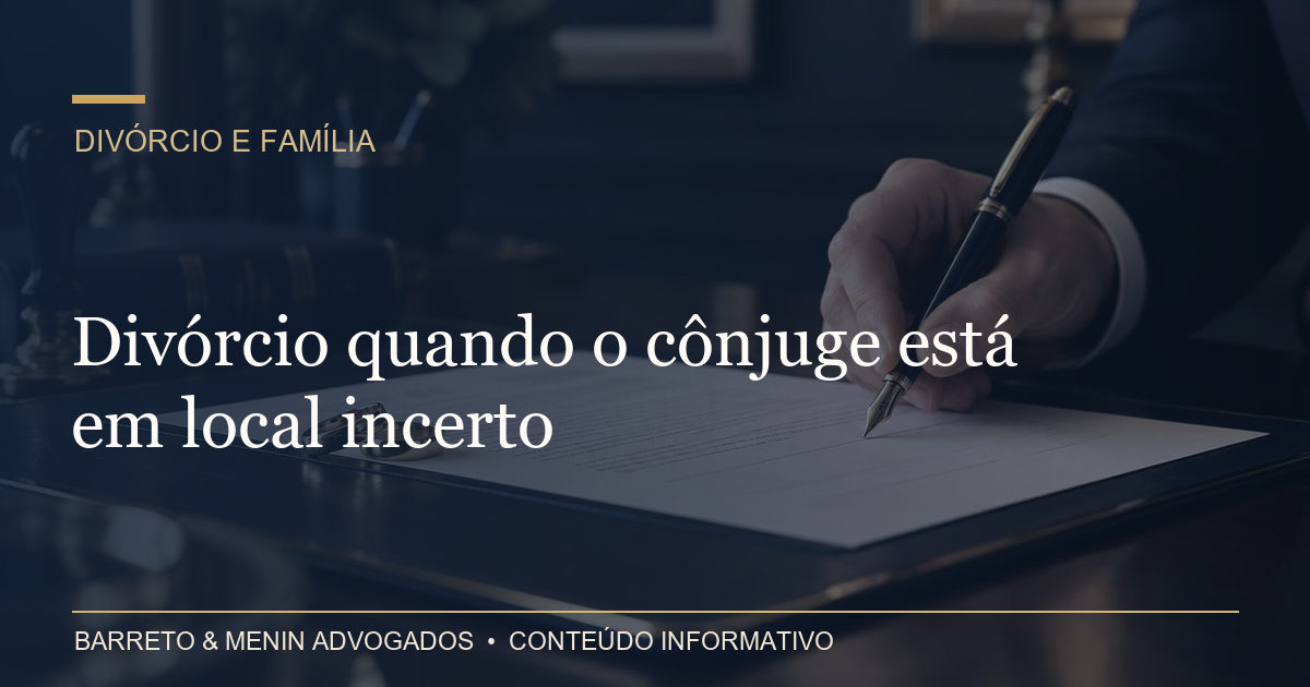 Divórcio quando o cônjuge está em local incerto